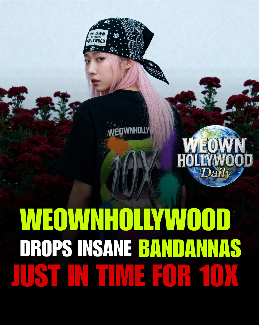 WEOWNHOLLYWOOD DROPS INSANE BANDANNAS JUST IN TIME FOR 10X