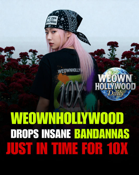 WEOWNHOLLYWOOD DROPS INSANE BANDANNAS JUST IN TIME FOR 10X