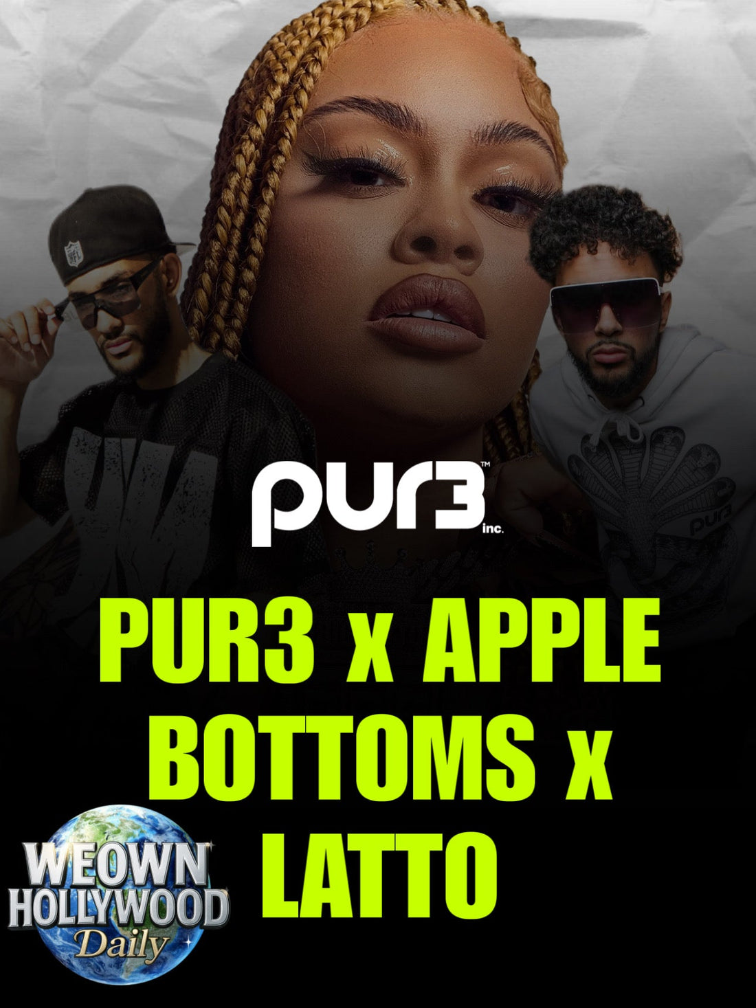 PUR3 BRANDING  x APPLE BOTTOMS x LATTO